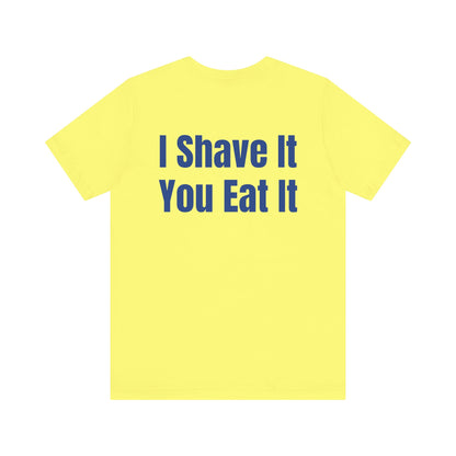 I Shave You Eat Key West Pirate Ice T-Shirt